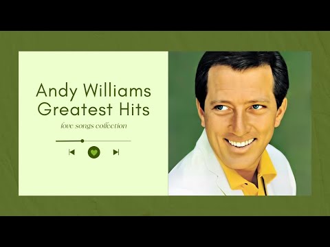 Andy Williams Greatest Hits (Love songs collection)