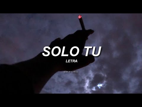 NERZE NZ - Solo Tú 💔|| LETRA