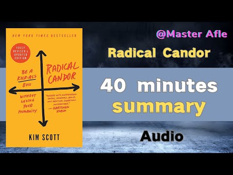 Summary of Radical Candor by Kim Scott | 40 minutes audiobook summary