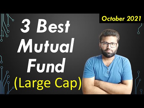 Best Large Cap Mutual Funds For 2021 | Top 3 Large Cap Mutual Fund | Best Mutual Funds 2021