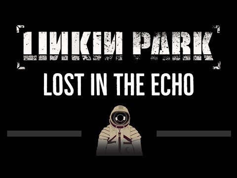 Linkin Park • Lost In The Echo (CC) 🎤 [Karaoke] [Instrumental Lyrics]