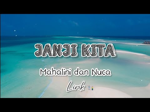 Janji Kita - Nuca & Mahalini (Lirik) #janjikita #nuca #mahalini #liriklagu