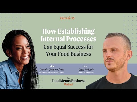 How Establishing Internal Processes Can Equal Success for Your Food Business with Jesse McBride