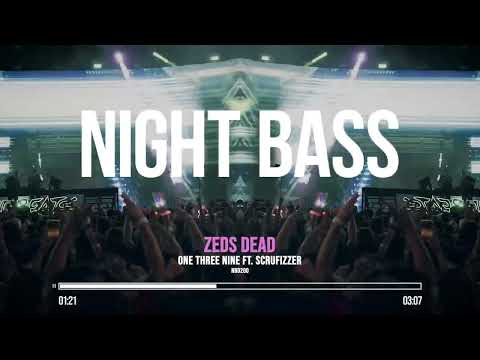 Zeds Dead   One Three Nine ft  Scrufizzer