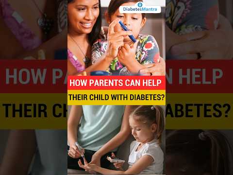 How Parents Can Help Their Child With Diabetes? I Essential Tips for Managing Diabetes in Children