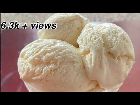 Vanilla Ice Cream, Home made egg less ice cream, Summer recipe