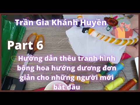 Hướng dẫn thêu tranh hình bông hoa hướng dương đơn giản cho những người mới bắt đầu