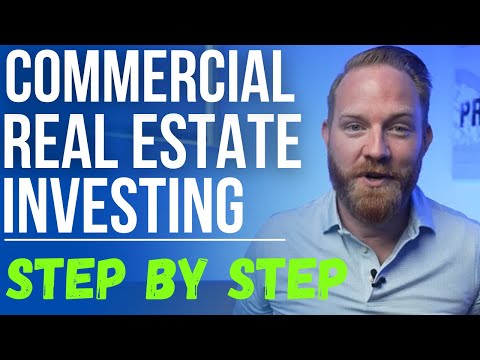 Investing in Commercial Real Estate | Step by Step Overview