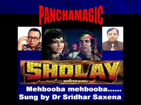 Mehbooba mehbooba ...(Sholay-1975) sung by Dr Sridhar Saxena