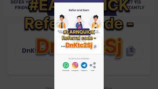 Earn quick referral code | Earn Quick refer code | Earn Quick refer and earn | Earn Quick app refer