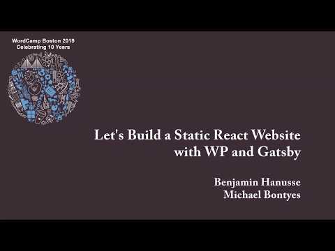 Let's Build a Static React Website with WP and Gatsby