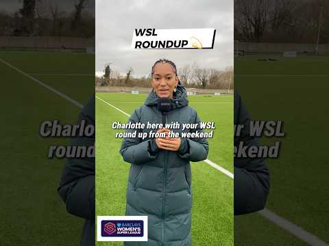 WSL Roundup from the weekend (2/3 Feb) #football #wsl