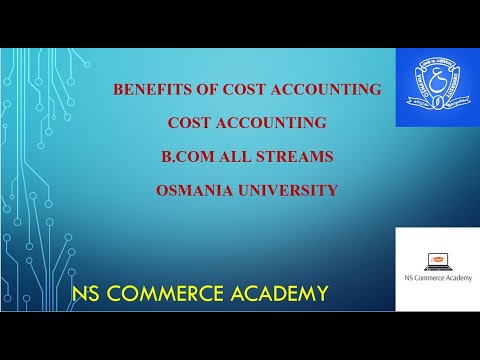 BENEFITS OF COST ACCOUNTING - COST ACCOUNTING -5TH SEMESTER- B.COM ALL STREAMS - OU