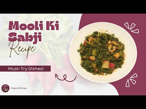 Mooli Patte Ki Sabzi  | Mooli Ki Sabji with Mooli Ke Patte | मूली की सब्जी