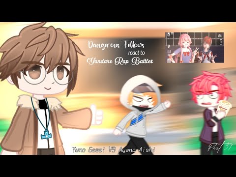 •Dangerous Fellows React to Yandare Rap Battles!•|Yuno Gasai VS Ayano Aishi|Pt 3/3?|Annes Gacha_Life