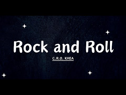 Rock and Roll C.R.O & KHEA (Letra)