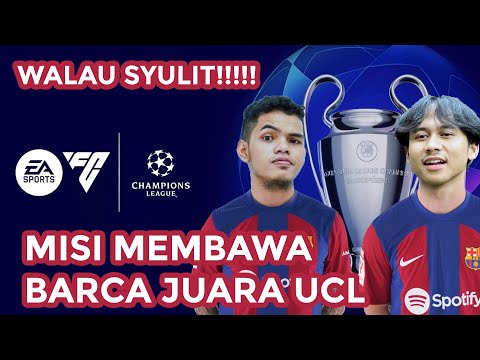 FIFA MATCH DAY !! misi membawa barca juara UCL di FIFA 24