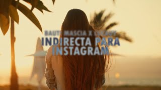 Lucauy, Bauti Mascia - Indirecta Para Instagram (Concept Video)