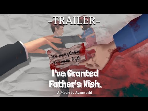 [ENG Sub] TRAILER I've Granted Father's Wish.