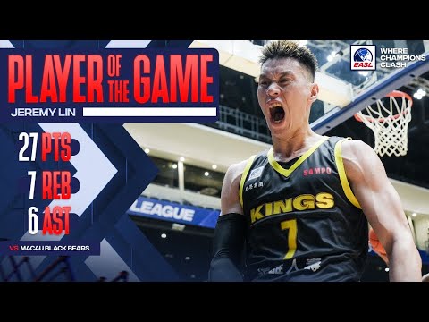 Macau Classic Player of the Game: New Taipei Kings Jeremy Lin 27 Points vs. Macau Black Bears