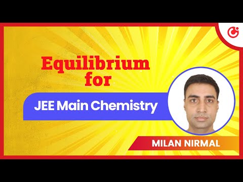 Equilibrium | JEE Main 2025 Chemistry | Free Live Class