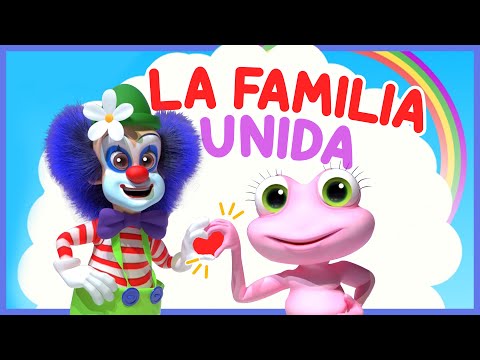 La Familia Unida - Canciones Infantiles para niños - Música para niños