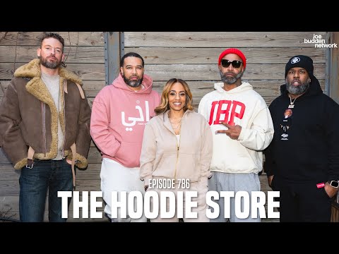 The Joe Budden Podcast Episode 786 | The Hoodie Store