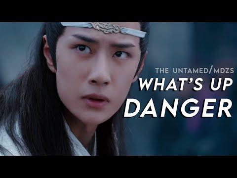 what's up danger? || The Untamed/MDZS [FMV]