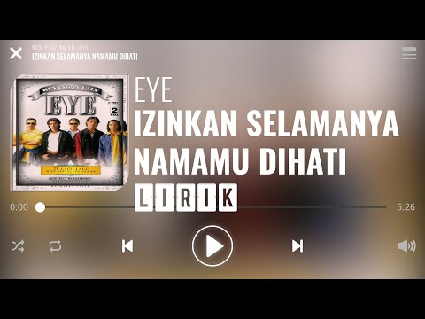 Eye - Izinkan Selamanya Namamu Dihati [Lirik]