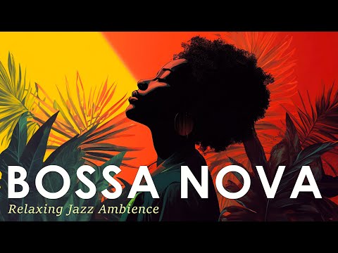 Bossa Nova Warm Mood ~ Perfect Brazilian Jazz to Calm Your Soul ~ Jazz Alchemy Quartet