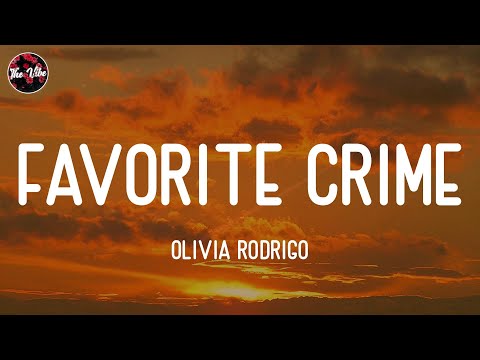 Olivia Rodrigo - favorite crime (Lyrics)