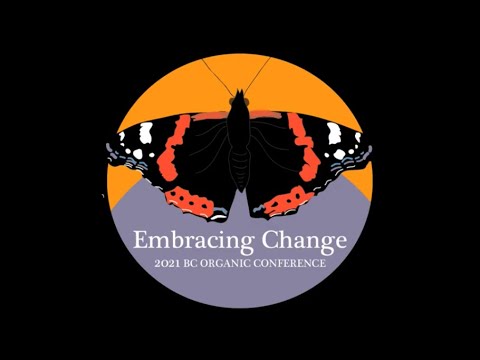 2021 BC Organic Conference - Highlights #1