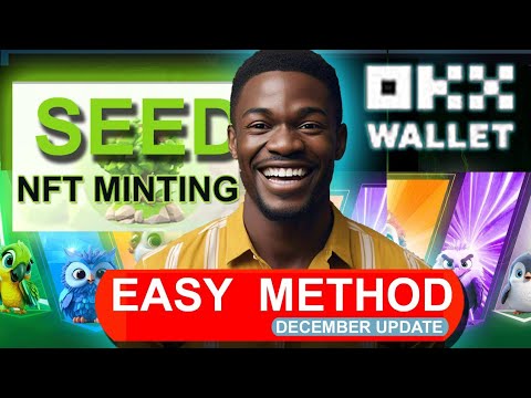 Seed Mint NFT Using OKX Wallet Process - SEED NFT Binding - SEED NFT claim problem solved 💯