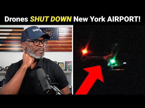 Drones SHUT DOWN New York Airport And Other EAST COAST Airspace!