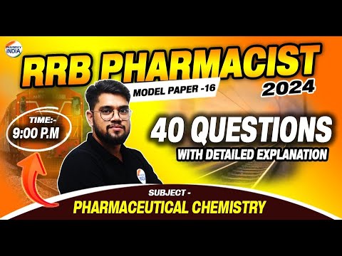 RRB Pharmacist | Model Paper - 16 | Pharmaceutical Chem.| 40 Que. with Detailed Exp.| #rrbpharmacist