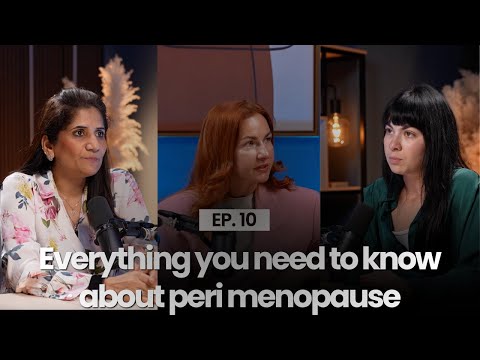 Perimenopause: Expert Tips and Solutions - Episode 10