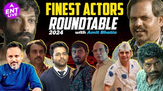 Finest Actors Roundtable 2024: Paritosh Tripathi, Harsh Mayar, Ashok Pathak, Vikas Kumar & more |ENT