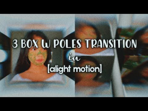 3 box w poles transition [æ inspired] | alight motion tutorial