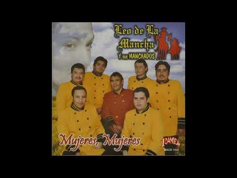 LEO DE LA MANCHA Y LOS MANCHADOS  - COMPADRE ANDRES (AUDIO ORIGINAL )