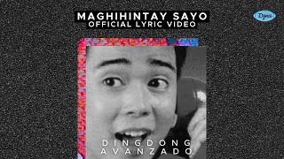 Dingdong Avanzado - Maghihintay Sayo (Official Lyric video)