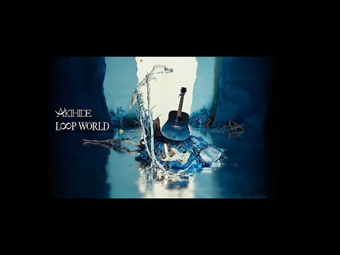 AKIHIDE「LOOP WORLD」Promotion Movie