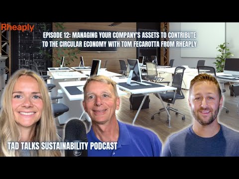 Managing Your Company's Assets to Contribute to the Circular Economy with Tom Fecarotta from Rheaply