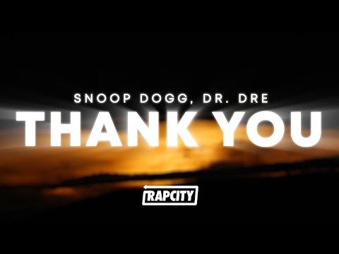 Snoop Dogg & Dr. Dre - Thank You (Lyrics)