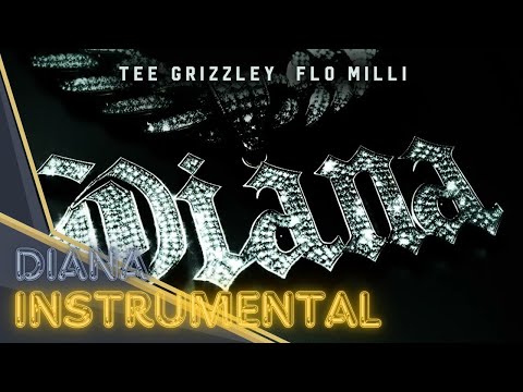 Tee Grizzley & Flo Milli - Diana INSTRUMENTAL