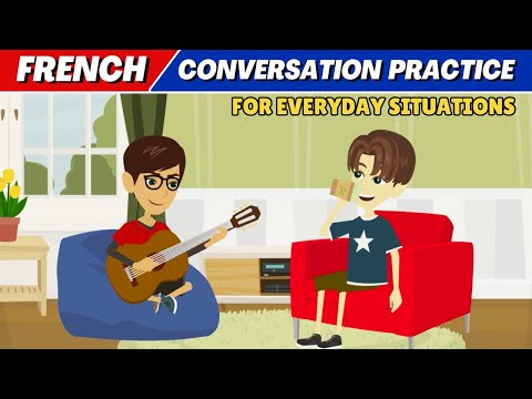 Easy French Conversation Practice for Everyday Situations