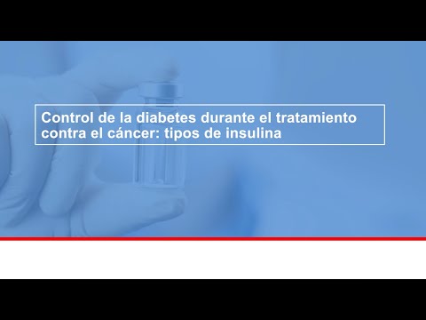 Control de la diabetes durante el tratamiento contra el cáncer: tipos de insulina