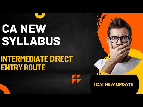 |CA Intermedite Direct Entry Route Students Under New Syllabus 2023| Great News| CA New syllabus |