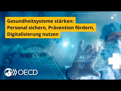 Gesundheitssysteme stärken: Personal sichern, Prävention fördern, Digitalisierung nutzen