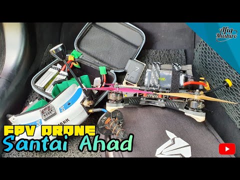 FPV Drone | Santai Ahad Testing Antenna LORAT 3-Turns | Ku Mau Aizat Amdan & Hanin Dhiya