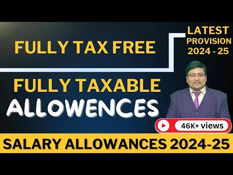 Salary Allowances Which are Fully Taxable? |Allowances which are fully Exempt | Taxable Allowances |